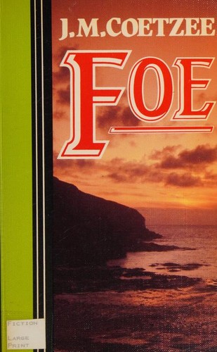 J. M. Coetzee: Foe (1986, J. Curley)