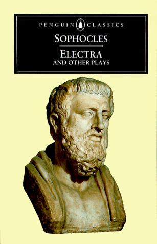 Sophocles: Electra and Other Plays (Classics) (1953, Penguin Classics)