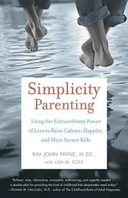 Kim John Payne: Simplicity Parenting (2010)