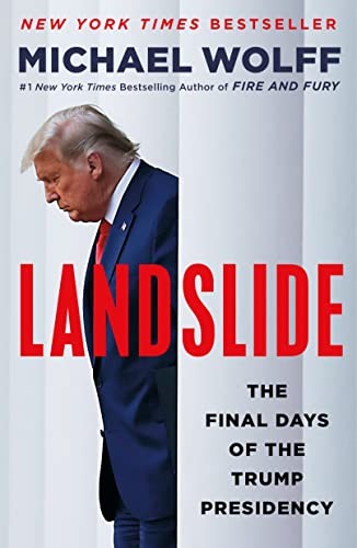 Michael Wolff: Landslide (2022, Holt & Company, Henry, Holt Paperbacks)