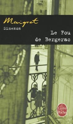 Georges Simenon: Le Fou De Bergerac (French language, 2004, Livre de Poche)