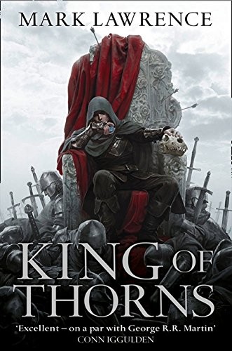 Mark Lawrence: King of Thorns (Hardcover, 2012, Harper Voyager)