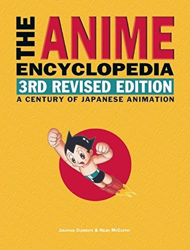 Helen McCarthy, Jonathan Clements: The Anime Encyclopedia, 3rd Revised Edition (Hardcover, 2015, Stone Bridge Press)