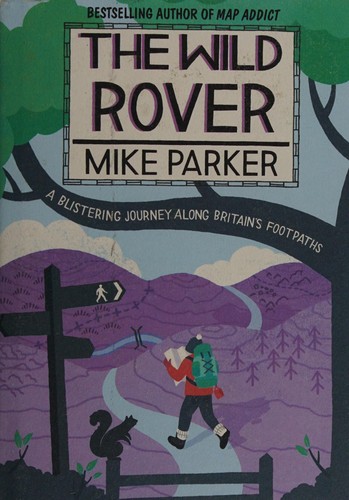 Mike Parker: The wild rover (2011, HarperCollins Pub.)