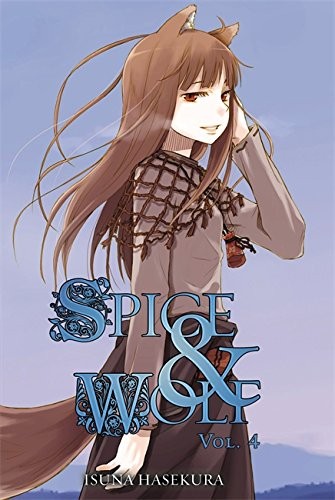 Isuna Hasekura: Spice & Wolf, volume 4 (2011, Yen Press)
