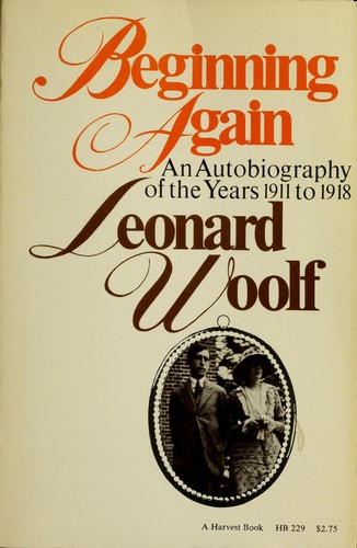 Leonard Woolf: Beginning again (1964, Harcourt, Brace & World)