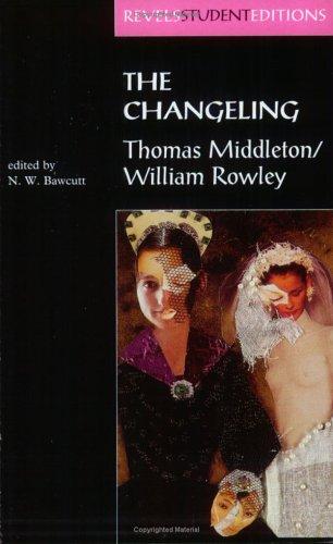 Thomas Middleton: The changeling (1998, Manchester University Press, Distributed exclusively in the USA by St. Martin's Press)