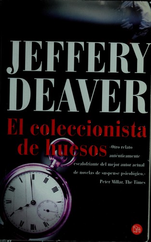 Jeffery Deaver: El coleccionista de huesos (The Bone Collector) (Paperback, Spanish language, 2001, Suma de letras, Punto de Lectura)