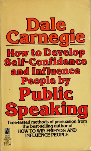 Dale Carnegie: How to develop self-confidence and influence people by public speaking (1956, Pocket Books)