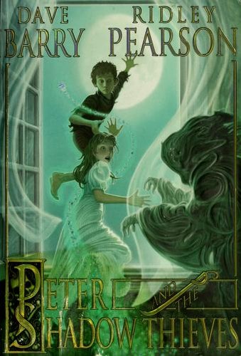 Dave Barry, Ridley Pearson: Peter and the Shadow Thieves (Disney Editions) (Paperback, 2007, Disney Editions)