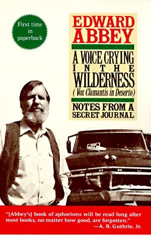 Edward Abbey, Andrew Rush: A Voice Crying in the Wilderness (Paperback, 1989, St. Martin's Griffin (August 15, 1989), St. Martin's Griffin)