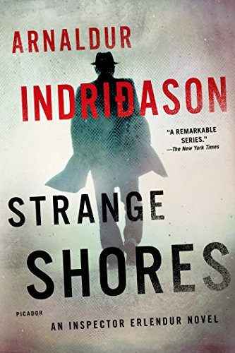 Arnaldur Indridason: Strange Shores (Paperback, 2015, Picador)