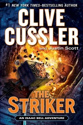 Clive Cussler: The Striker
            
                Isaac Bell Adventure (2013, Putnam Adult)