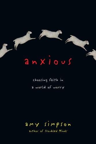 Anxious (Paperback, 2014, IVP Books)