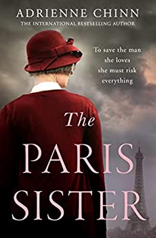 Adrienne Chinn: The Paris Sister (EBook, One More Chapter)