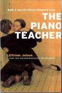 Elfriede Jelinek: The piano teacher (1989, Serpent's Tail)