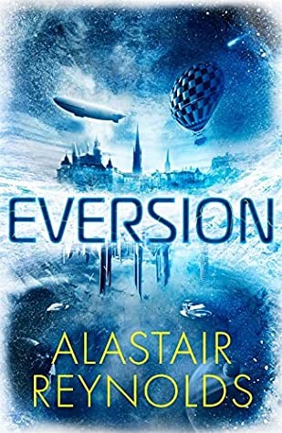 Alastair Reynolds: Eversion (2022, Orion Publishing Group, Limited)