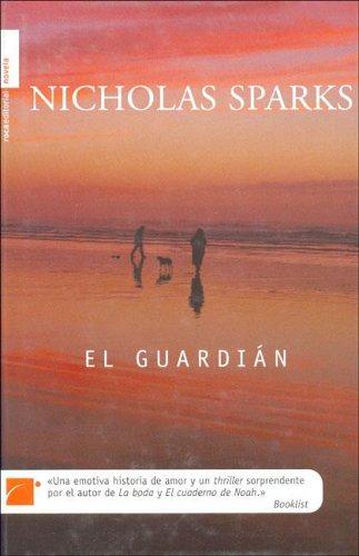 Nicholas Sparks: El Guardian (The Guardian) (Hardcover, Spanish language, 2005, Roca Editorial)