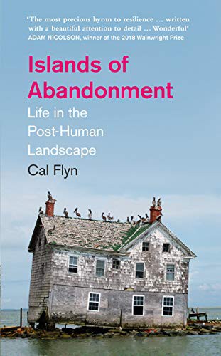 Cal Flyn: Islands of Abandonment (Paperback)