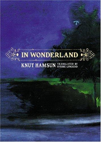 Knut Hamsun: In wonderland (2004, IG Pub.)