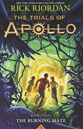 Rick Riordan: The Trials of Apollo, Book Three The Burning Maze (Hardcover, 2014, Disney-Hyperion)