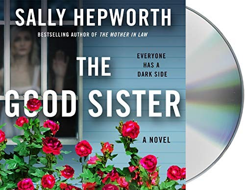 Sally Hepworth, Barrie Kreinik: The Good Sister (AudiobookFormat, 2021, Macmillan Audio)