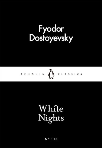 Fyodor Dostoyevsky: White Nights (Penguin Little Black Classics)