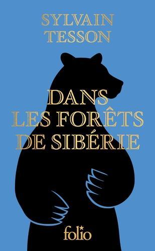 Sylvain Tesson: Dans les forêts de Sibérie (French language, 2018)