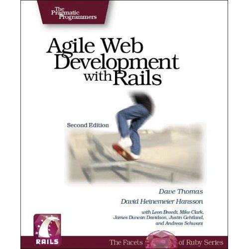Dave Thomas: Agile web development with rails (2005, Pragmatic Bookshelf)