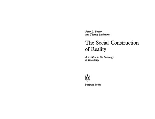 Peter L. Berger: The social construction of reality (1991, Penguin)