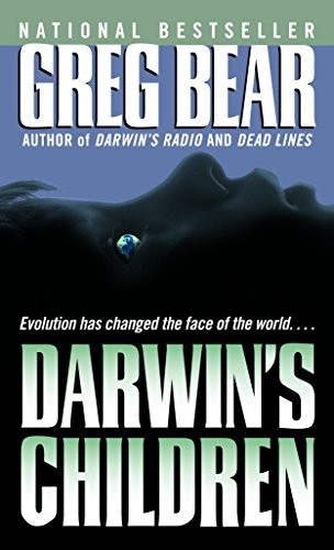 Greg Bear: Darwin's children (2003, Ballantine)