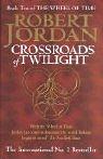 Robert Jordan: Crossroads of Twilight (Wheel of Time) (Hardcover, 2003, Orbit)
