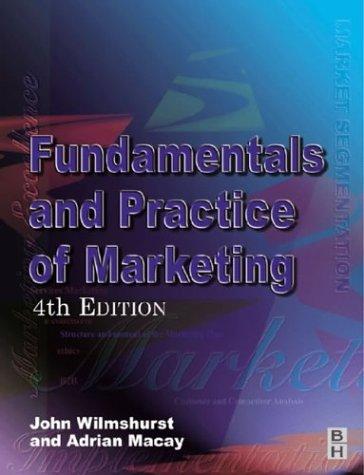 John Wilmshurst, Adrian Mackay: Fundamentals and Practice of Marketing (Chartered Institute of Marketing) (Paperback, 2002, Butterworth-Heinemann)