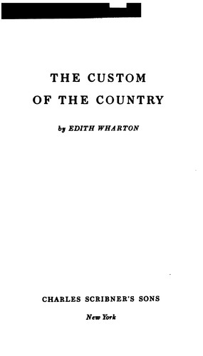 Edith Wharton: The Custom of the Country (1941, Charles Scribner's Sons)