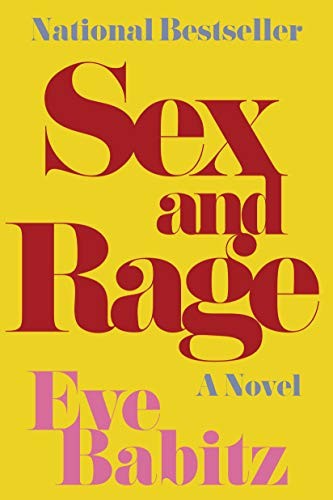 Eve Babitz: Sex and rage : advice to young ladies eager for a good time (2017, Counterpoint)