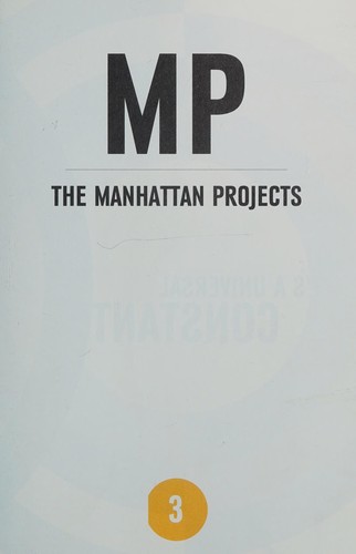 Jonathan Hickman: The Manhattan projects (2013)