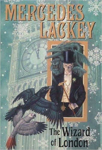 Mercedes Lackey: The Wizard of London (Elemental Masters, Book 4) (Hardcover, 2005, DAW Hardcover)