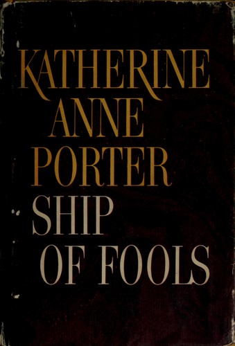 Katherine Anne Porter: Ship of fools (1962, Little, Brown)