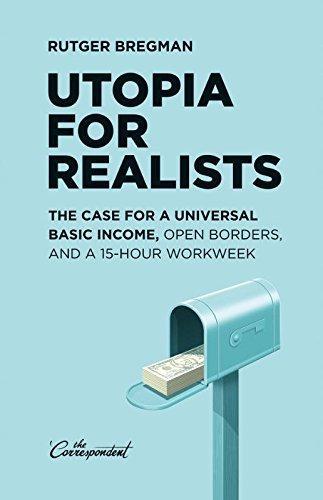 Rutger Bregman: Utopia for Realists (Dutch language, 2016)