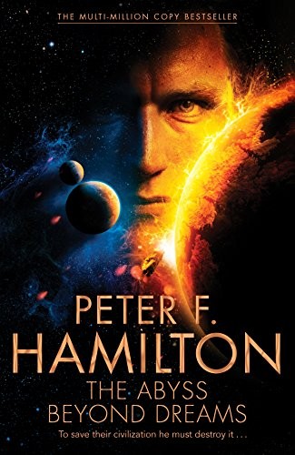 Peter F. Hamilton: The Abyss Beyond Dreams (Hardcover, 2014, Macmillan)