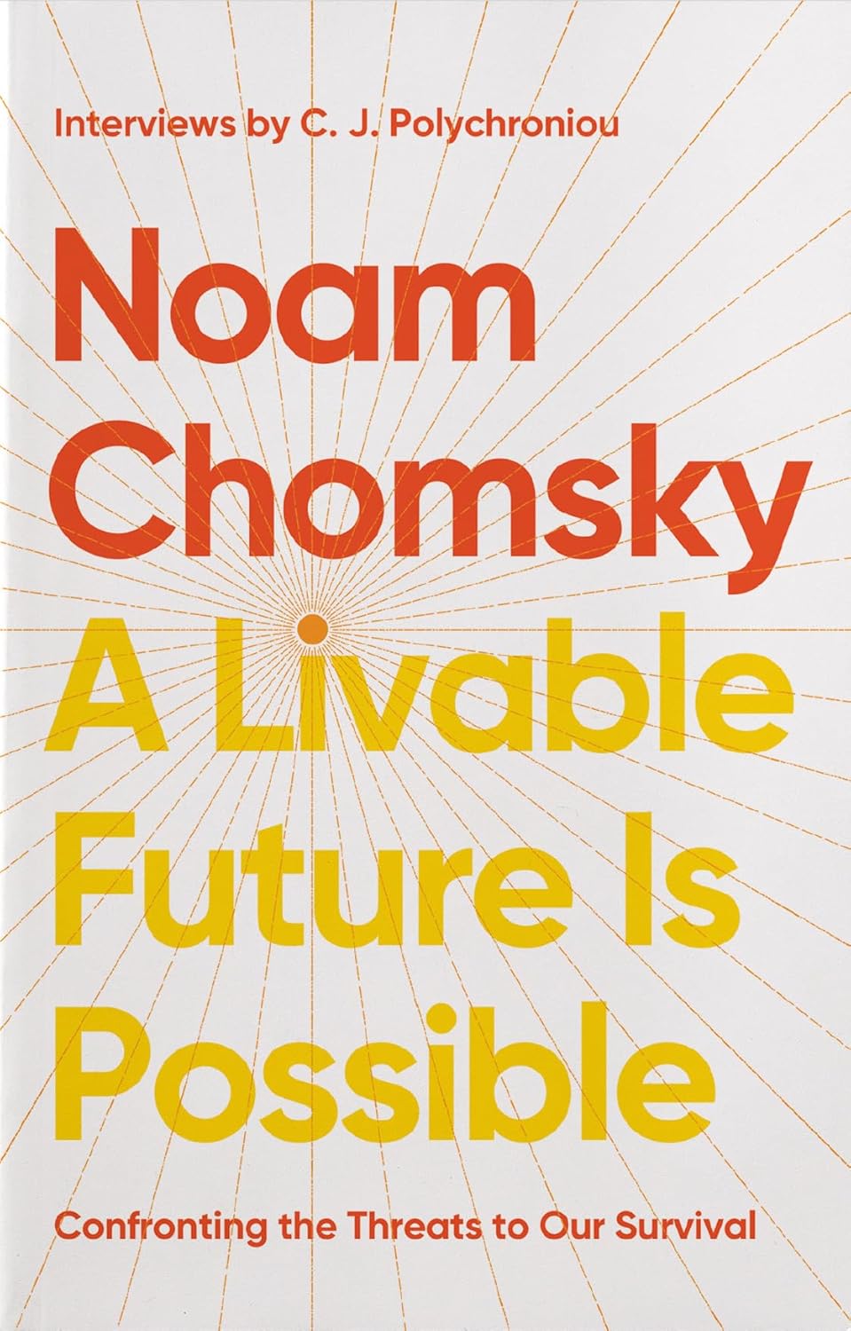 C. J. Polychroniou, Noam Chomsky: A Livable Future Is Possible (Paperback, 2024, Haymarket Books)