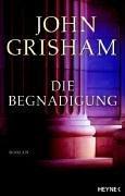 John Grisham: Die Begnadigung (German language, 2005)