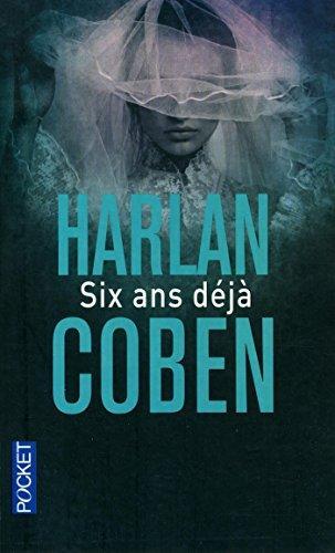 Harlan Coben: Six ans déjà (French language, 2015)