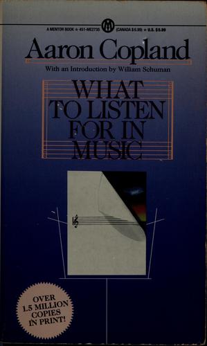 Aaron Copland: What to Listen for in Music (Paperback, 1988, Mentor)