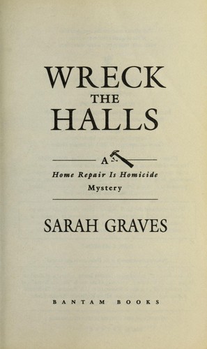 Sarah Graves: Wreck the halls (2002, Bantam Books)