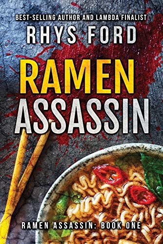 Rhys Ford: Ramen Assassin (Paperback, 2019, Dreamspinner Press LLC)