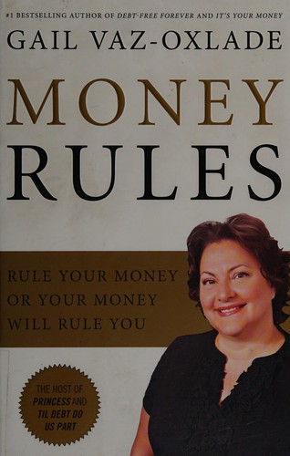 Gail E. Vaz-Oxlade: Money rules (2012, Collins)