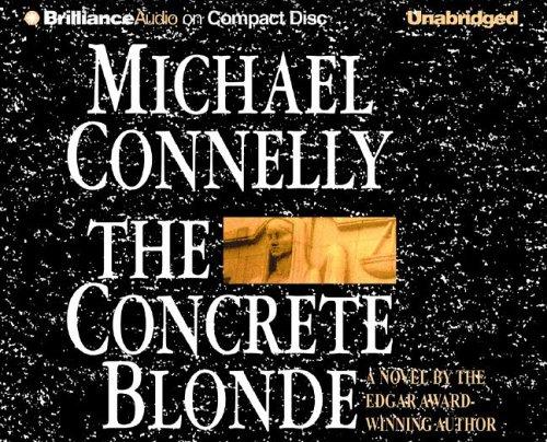 Michael Connelly: The Concrete Blonde (Harry Bosch) (AudiobookFormat, 2005, Brilliance Audio on CD Unabridged)