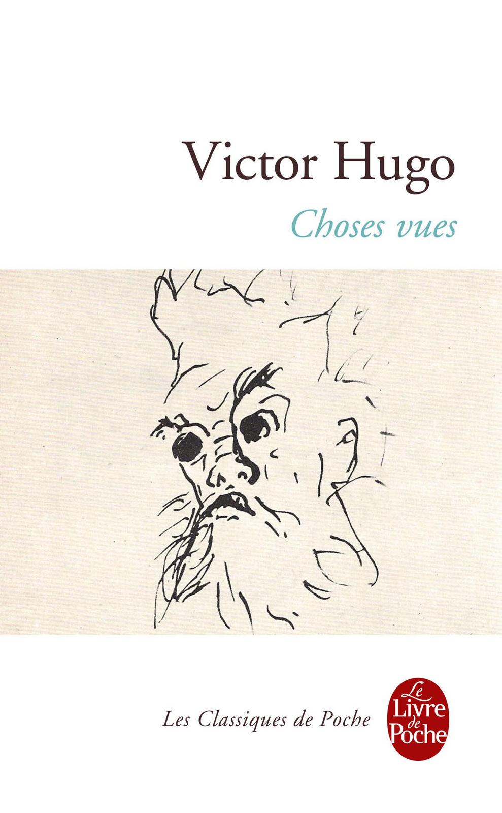 Victor Hugo: Choses vues : anthologie (French language, Librairie générale française)