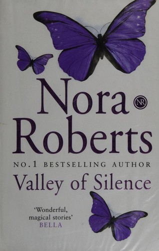 Nora Roberts: VALLEY OF SILENCE (CIRCLE OF SIX, NO 3) (Paperback, 2006, Jove)